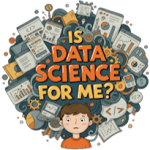 Is Data Science for You?